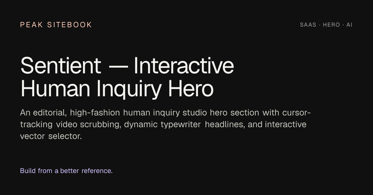 Sentient — Interactive Human Inquiry Hero — SaaS Reference — Peak Sitebook